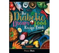 David Joyce Marco B Diabetic Dream Food, The Diabetic Index Recipe (Tascabile)