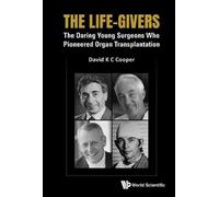 David K C Coope The Life-givers: The Daring Young Surgeons Wh (Copertina rigida)