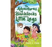 David K Cleak The Adventures of Blackilocks and Little Legs (Tascabile)