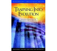 David K. DeWolf John G. West Casey Luskin Traipsing into Evolution (Tascabile)