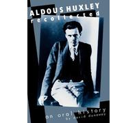David K. Dunaway Aldous Huxley Recollected (Tascabile)