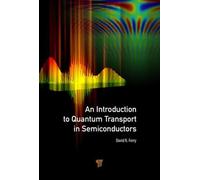 David K. Ferry An Introduction to Quantum Transport in Semico (Copertina rigida)