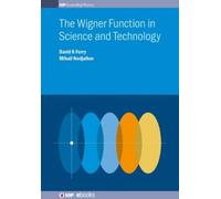 David K Ferry Dr Mihail The Wigner Function in Science and T (Copertina rigida)