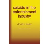 David K. Frasier Suicide in the Entertainment Industry (Tascabile)