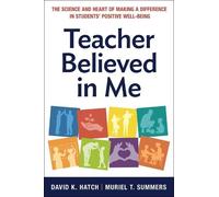 Teacher Believed in Me: The Science and Heart of Making a Difference in Students' Positive Well-being