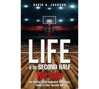 David K Jackson Life in the Second Half (Tascabile)