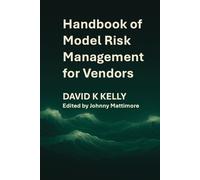 David K Kelly Handbook of Model Risk Management for Vendors (Tascabile)