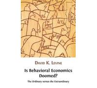 David K Levine Is Behavioral Economics Doomed? The Ordinary V (Copertina rigida)