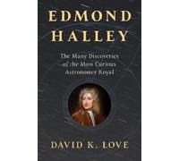 David K. Love Edmond Halley (Copertina rigida)