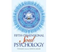David K Miller Fifth-Dimensional Soul Psychology (Tascabile)