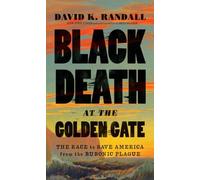 David K. Randall Black Death at the Golden Gate (Copertina rigida)