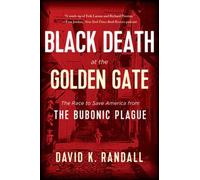 David K. Randall Black Death at the Golden Gate (Tascabile)