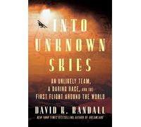 David K. Randall Into Unknown Skies (Copertina rigida)