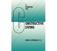 David K. Reynolds Handbook for Constructive Living (Tascabile) Latitude 20 Book