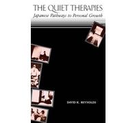 David K. Reynolds The Quiet Therapies (Copertina rigida)