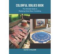 David K Walker Colorful Doilies Book (Tascabile)
