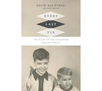 David Kaczynski Every Last Tie (Copertina rigida)