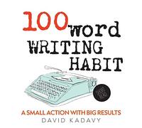 David Kadavy 100-Word Writing Habit (Tascabile)