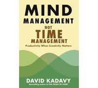 David Kadavy Mind Management, Not Time Management (Copertina rigida)