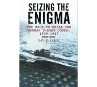 David Kahn Seizing the Enigma: The Race to Break the German U-Boat C (Tascabile)