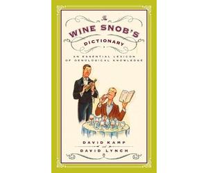 David Kamp David Lynch The Wine Snob's Dictionary (Tascabile)