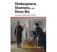 David Kaplan Shakespeare, Shamans, and Show Biz (Copertina rigida)