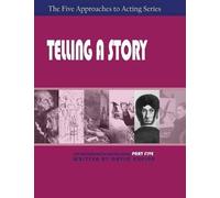 David Kaplan Telling a Story, Part Five of The Five Approaches to Ac (Tascabile)