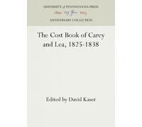David Kaser The Cost Book of Carey and Lea, 1825-1838 (Copertina rigida)