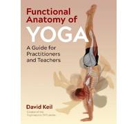 David Keil Functional Anatomy of Yoga (Tascabile)