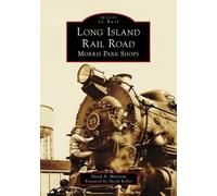 David Keller David D. Morris Long Island Rail Road: Morris Park Sho (Tascabile)
