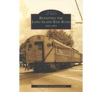 David Keller Steven Lynch Revisiting the Long Island Rail Road (Tascabile)