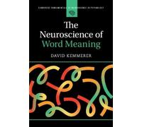 David Kemmerer The Neuroscience of Word Meaning (Tascabile)