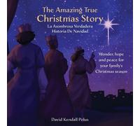 David Kendall P The Amazing True Christmas Story La Asombrosa Verdad (Tascabile)