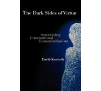 David Kennedy The Dark Sides of Virtue (Tascabile)