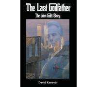 David Kennedy The Last Godfather The John Gotti Story (Tascabile)