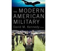 David Kennedy The Modern American Military (Copertina rigida)