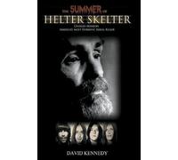 David Kennedy The Summer of Helter Skelter (Tascabile)