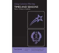 David Kennedy Using Common Worship: Times and Seasons part 1 (Tascabile)