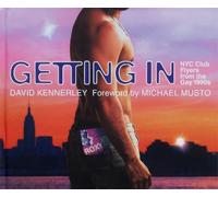 David Kennerley GETTING IN: NYC Club Flyers from the Gay 1990 (Copertina rigida)