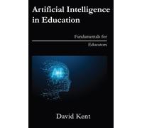 David Kent Artificial Intelligence in Education (Tascabile)
