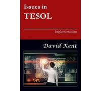 David Kent Issues in TESOL (Tascabile) Issues in Tesol