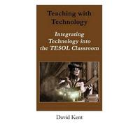David Kent Teaching with Technology (Tascabile)