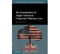 David Kershaw The Foundations of Anglo-American Corporate Fiduciary (Tascabile)
