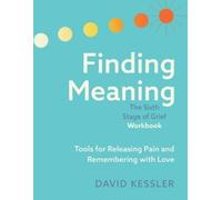 David Kessler Finding Meaning (Tascabile)