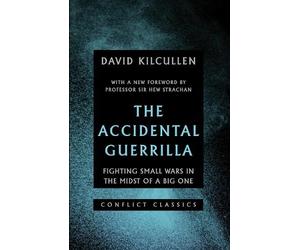 David Kilcullen The Accidental Guerrilla (Tascabile) Conflict Classics