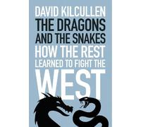 David Kilcullen The Dragons and the Snakes (Copertina rigida)