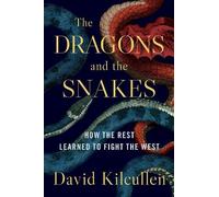 David Kilcullen The Dragons and the Snakes (Copertina rigida)