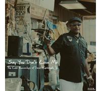 David Kimbrough Say You Don't Love Me: The Last Recordings of David K (Vinyl LP)