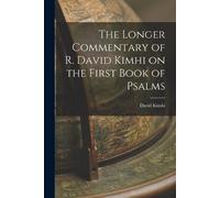 David Kimhi The Longer Commentary of R. David Kimhi on the First Boo (Tascabile)