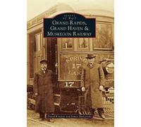 David Kindem James Budzyn Grand Rapids, Grand Haven & Muskegon Rail (Tascabile)